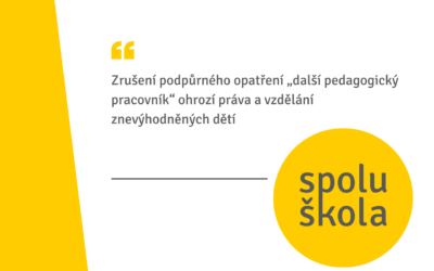 Tisková zpráva: Zrušení PO „další pedagogický pracovník“ ohrozí vzdělání znevýhodněných dětí