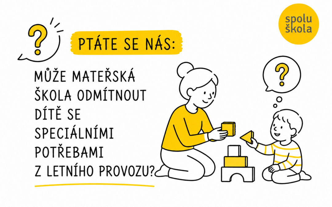 Ptáte se nás: Může mateřská škola odmítnout dítě se speciálními potřebami z letního provozu?