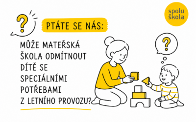 Ptáte se nás: Může mateřská škola odmítnout dítě se speciálními potřebami z letního provozu?