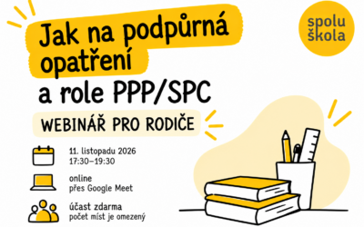 Webinář pro rodiče: Jak na podpůrná opatření a role PPP/SPC